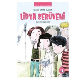 Selin'in Maceraları - Lidya Serüveni - Hatice Turhan Ağrelim