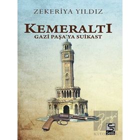 Selis Kitaplar Kemeraltı-Gazi Paşa'ya Suikast