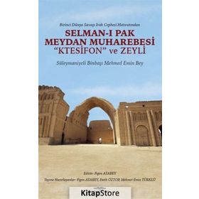 Selman-ı Pak Meydan Muharebesi - Figen Atabey