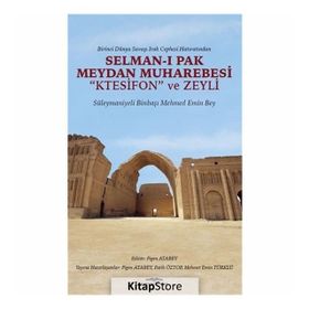 Selman-ı Pak Meydan Muharebesi - Figen Atabey