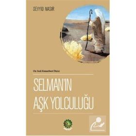 Selman’ın Aşk Yolculuğu - Seyyid Nasır
