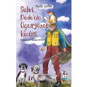 Selvi Dede’nin Uyurgezer Kedisi Ayda Çayır