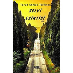 Selvi Esintisi - Torun Ahmet Türkmen