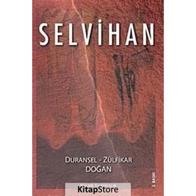 SELVIHAN - DURANSEL DOĞAN;ZÜLFİKAR DOĞAN