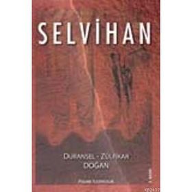 SELVIHAN - DURANSEL DOĞAN;ZÜLFİKAR DOĞAN