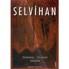 SELVIHAN - DURANSEL DOĞAN;ZÜLFİKAR DOĞAN