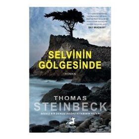 SELVININ GÖLGESİNDE - THOMAS STEINBECK