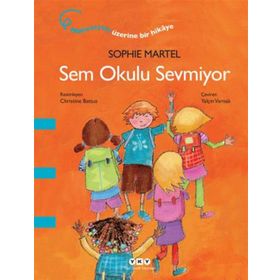 Sem Okulu Sevmiyor - Sophie Martel