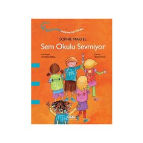 Sem Okulu Sevmiyor - Sophie Martel