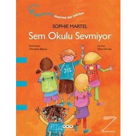Sem Okulu Sevmiyor - Sophie Martel