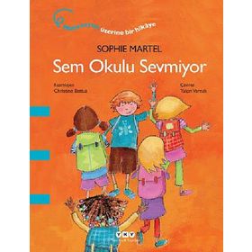 Sem Okulu Sevmiyor - Sophie Martel