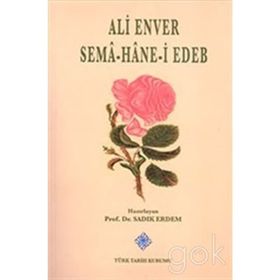 Sema Hane-i Edeb - Ali Enver