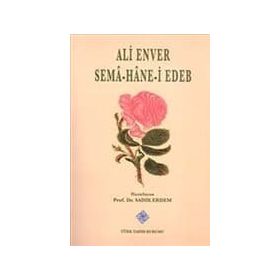 Sema Hane-i Edeb - Ali Enver