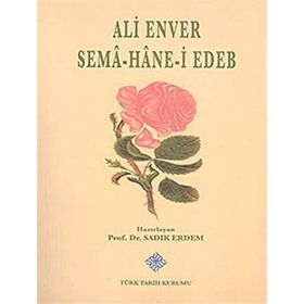 Sema Hane-i Edeb - Ali Enver