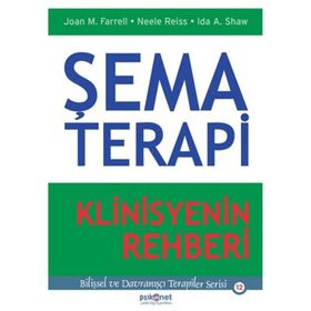 Şema Terapi Klinisyenin Rehberi - Kolektif