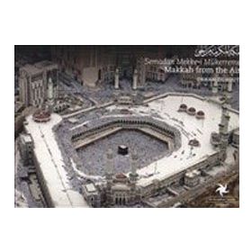 SEMADAN MEKKE-I MÜKERREME MAKKAH FROM THE AIR - ORHAN DURGUT