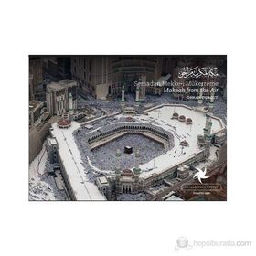 SEMADAN MEKKE-I MÜKERREME MAKKAH FROM THE AIR - ORHAN DURGUT