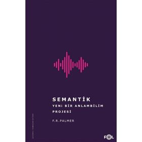 Semantik - Yeni Bir Anlambilim Projesi - F. R. Palmer