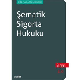 Şematik Sigorta Hukuku - İrem Aral Eldeleklioğlu