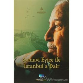 SEMAVI EYICE İLE İSTANBULA DAIR - GENEL