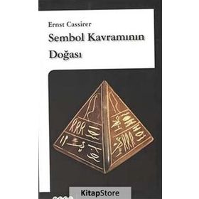 Sembol Kavramının Doğası - Ernst Cassirer