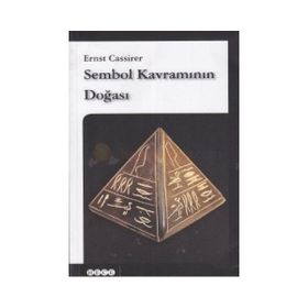 Sembol Kavramının Doğası - Ernst Cassirer