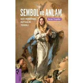 Sembol ve Anlam - Serap Yüzgüller