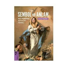 Sembol ve Anlam - Serap Yüzgüller