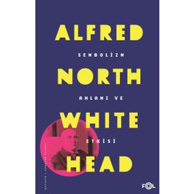 Sembolizm-anlamı Ve Etkisi / Alfred North Whitehead