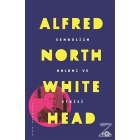 Sembolizm-anlamı Ve Etkisi / Alfred North Whitehead