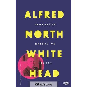 Sembolizm-anlamı Ve Etkisi / Alfred North Whitehead