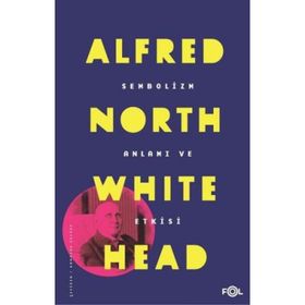 Sembolizm-anlamı Ve Etkisi / Alfred North Whitehead