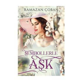 Sembollerle Aşk - Ramazan Çoban