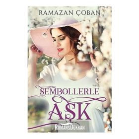 Sembollerle Aşk - Ramazan Çoban