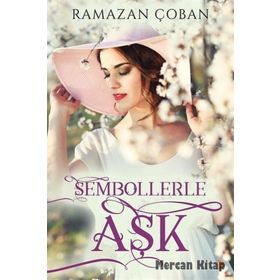 Sembollerle Aşk - Ramazan Çoban