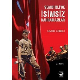 ŞEMDINLIDE İSIMSIZ KAHRAMANLAR - ÖMER CEBECI (ISBN:9789944742771)
