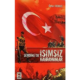ŞEMDINLIDE İSIMSIZ KAHRAMANLAR - ÖMER CEBECI (ISBN:9789944742771)