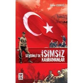 ŞEMDİNLİ'DE İSİMSİZ KAHRAMANLAR - ÖMER CEBECI