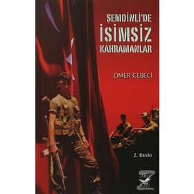 ŞEMDİNLİ'DE İSİMSİZ KAHRAMANLAR - ÖMER CEBECI