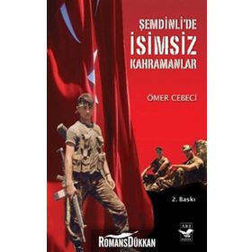 ŞEMDİNLİ'DE İSİMSİZ KAHRAMANLAR - ÖMER CEBECI