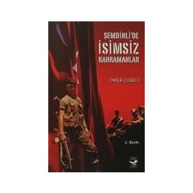 ŞEMDİNLİ'DE İSİMSİZ KAHRAMANLAR - ÖMER CEBECI