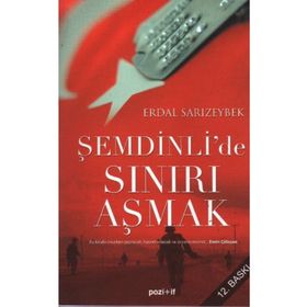 ŞEMDİNLİ´DE SINIRI AŞMAK - ERDAL SARIZEYBEK (ISBN:9789756461372)