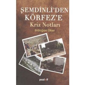 ŞEMDİNLİ´DEN KÖRFEZ´E KRIZ NOTLARI - ERDOĞAN ÜLKER