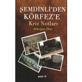 ŞEMDİNLİ´DEN KÖRFEZ´E KRIZ NOTLARI - ERDOĞAN ÜLKER