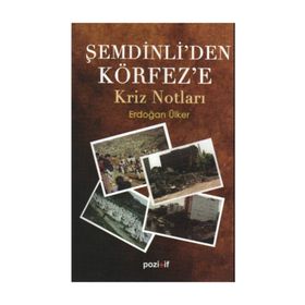 ŞEMDİNLİ´DEN KÖRFEZ´E KRIZ NOTLARI - ERDOĞAN ÜLKER