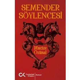 Semender Söylencesi - Mucize Özünal
