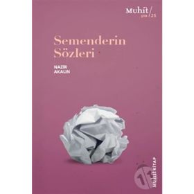 Semenderin Sözleri - Nazir Akalın