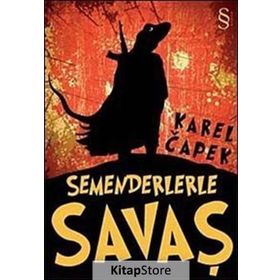 Semenderlerle Savaş - Karel Çapek