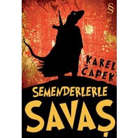 Semenderlerle Savaş - Karel Çapek