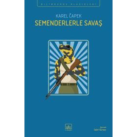 Semenderlerle Savaş - Karel Çapek